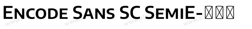 Encode Sans SC SemiE字体转换 Encode Sans SC SemiE字体转换